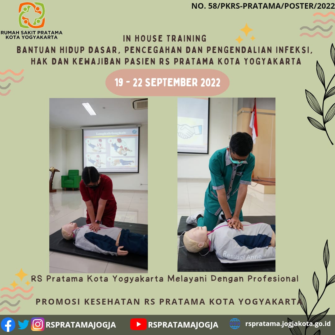 In–House Training (IHT) Bantuan Hidup Dasar ( BHD ), Pencegahan dan Pengendalian Infeksi serta Hak dan Kewajiban Pasien di RS Pratama Kota Yogyakarta